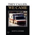 They Called, We Came