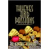 Thieves And Passions by L. Eugene Hopkins