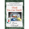 Think You Can Teach? door Leon Avrech