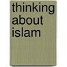 Thinking About Islam by John B. Taylor