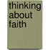 Thinking about Faith