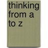 Thinking from A to Z door Nigel Warburton