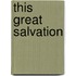 This Great Salvation