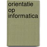 Orientatie op informatica by W. van Lith