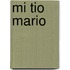 Mi tio Mario