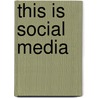This Is Social Media by Guy Clapperton