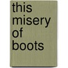 This Misery Of Boots door H.G. (Herbert George) Wells