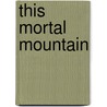 This Mortal Mountain by Roger Zelazny