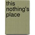 This Nothing's Place