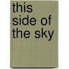 This Side of the Sky door Marie-Francine Hebert