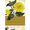 Thoughtful Gardening by Robin Lane Fox