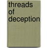 Threads of Deception door James Fletcher