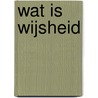 Wat is wijsheid by Barry Long