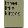 Three Little Kittens door Onbekend