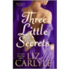 Three Little Secrets by Liz Carlyle