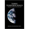 Three Temporal Kings door Michal Deschausses