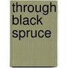Through Black Spruce by Joseph Boyden
