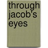 Through Jacob's Eyes door Linda Dagenais