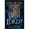 Thus Saith The Lord? door John Bevere