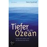 Tiefer als der Ozean by Peter Dyckhoff