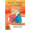 Tiger Takes A Cruise door Wanda Llamas