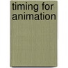 Timing For Animation door Tom Sito