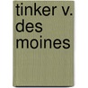 Tinker V. Des Moines door Susan Dudley Gold