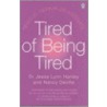 Tired Of Being Tired by Nancy Deville