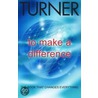 To Make A Difference by Colin Turner