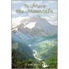 To Move the Mountain door J.W. Berry