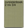 Cursistenboek 2 niv 3/4 by Unknown