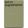 Tod im Augustinerhof door Dirk Kruse