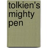 Tolkien's Mighty Pen by C.N. Crum