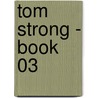 Tom Strong - Book 03 door Leah Moore