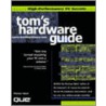 Tom's Hardware Guide by Larry Barber
