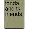 Tonda And Tk Friends door Stephanie Willard