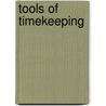 Tools of Timekeeping door W. Eric Martin
