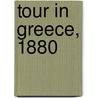 Tour in Greece, 1880 by Richard Ridley Farrer