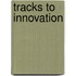 Tracks to Innovation