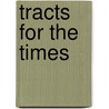 Tracts For The Times by Tracts