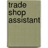 Trade Shop Assistant