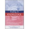 Trading in Knowledge door Graham Hb Dutfield