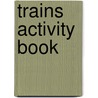 Trains Activity Book door Becky Radtke