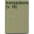 Transactions (V. 18)