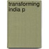 Transforming India P