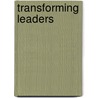 Transforming Leaders door Onbekend