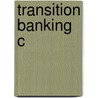 Transition Banking C door Ronald W. Anderson