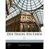 Traum, Ein Leben ...