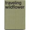 Traveling Wildflower door M. Tighe Bridget