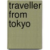 Traveller from Tokyo by John Morris
